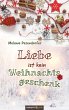 Liebe ist kein Weihnachtsgeschenk... - Bild 1