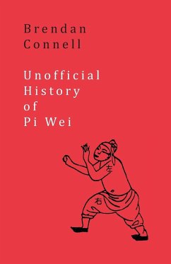 Unofficial History of Pi Wei - Connell, Brendan