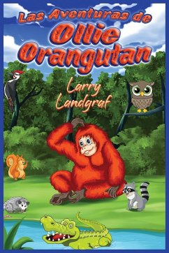 Las Aventuras de Ollie el Orangután - Landgraf, Larry