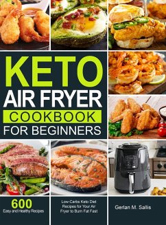 Keto Air Fryer Cookbook for Beginners - Sallis, Gerlan M.