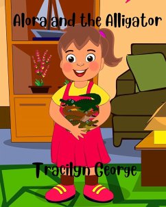 Alora and the Alligator - George, Tracilyn