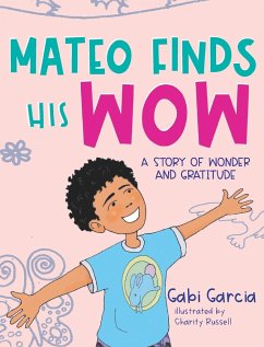 Mateo Finds His Wow - Garcia, Gabi