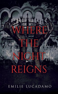 Where the Night Reigns - Lucadamo, Emilie