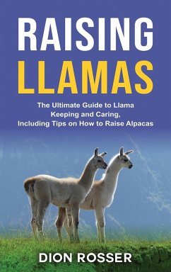 Raising Llamas - Rosser, Dion