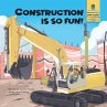 Construction is So Fun! - Bild 1