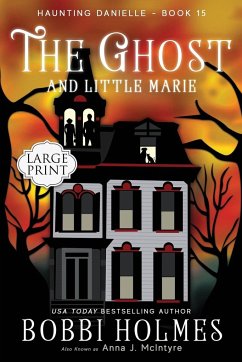 The Ghost and Little Marie - Holmes, Bobbi; McIntyre, Anna J