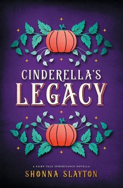 Cinderella's Legacy - Slayton, Shonna