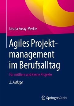 Agiles Projektmanagement im Berufsalltag - Kusay-Merkle, Ursula