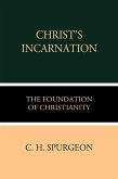 Christ's Incarnation the Foundation of Christianity (eBook, ePUB)