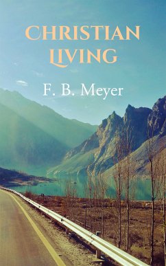 Christian Living (eBook, ePUB) - Meyer, F. B.