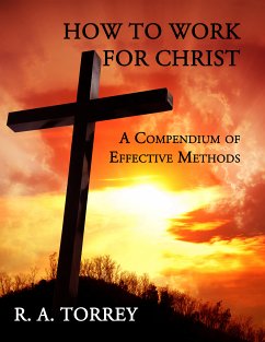 How to Work for Christ (eBook, ePUB) - Torrey, R. A.