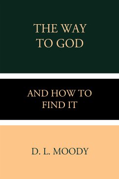 The Way to God and How to Find it (eBook, ePUB) - L. Moody, D.