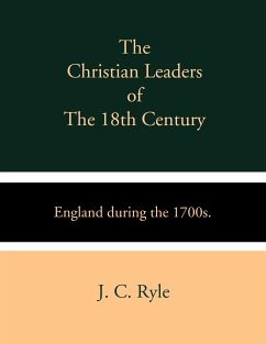 The Christian Leaders of the 18th Century (eBook, ePUB) - Ryle, J. C.