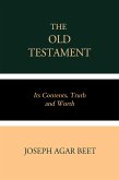 The Old Testament Its Contents, Truth and Worth (eBook, ePUB)