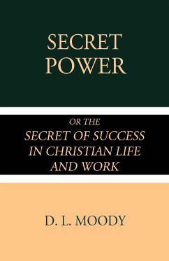 Secret Power or the Secret of Success in Christian Life and Work (eBook, ePUB) - Moody, D. L.