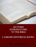 Lectures Introductory to the Bible 2. Earlier Historical (eBook, ePUB)
