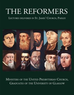 The Reformers (eBook, ePUB) - Ministers of the United Presbyterian Church