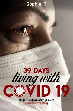 39 Days Living With Covid 19 (eBook, ePUB) - Tan, Sophie