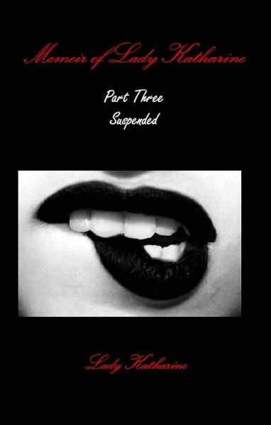 Memoir of Lady Katharine Part Three (eBook, ePUB)