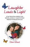 Laughter Leads to Light (eBook, ePUB)