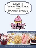 Home Baked Bakery Inc. Presents... Love Is What We Bake