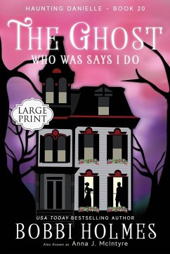 The Ghost Who Was Says I Do - Holmes, Bobbi; McIntyre, Anna J