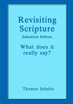 Revisiting Scripture - Schultz, Thomas W