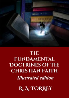 The Fundamental Doctrines of the Christian Faith (eBook, ePUB) - Torrey, R. A.