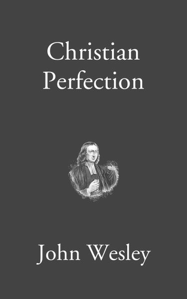 Christian Perfection (eBook, ePUB) Christian Perfection (eBook, ePUB)