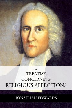 A Treatise Concerning Religious Affections (eBook, ePUB) - Edwards, Jonathan