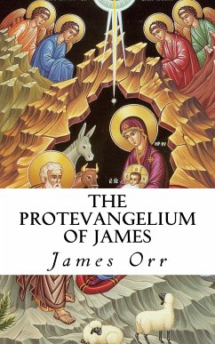 The Protoevangelium of James (eBook, ePUB) - Orr, James