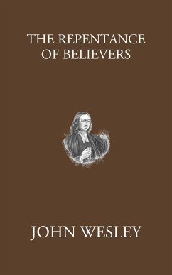 The Repentance of Believers (eBook, ePUB) - Wesley, John