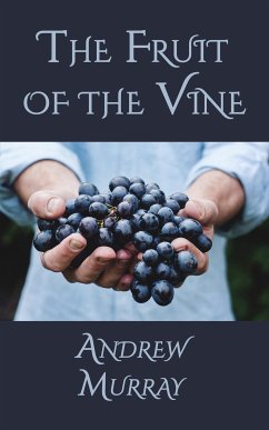 The Fruit of the Vine (eBook, ePUB) - Murray, Andrew