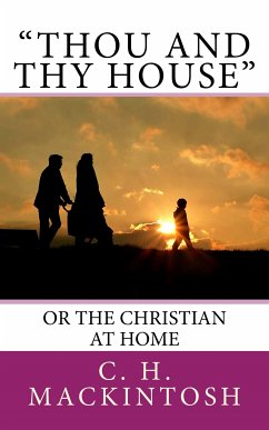 Thou and Thy House (eBook, ePUB) - Mackintosh, C. H.