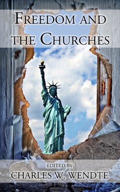 Freedom and the Churches (eBook, ePUB) - Wendte, Charles W.