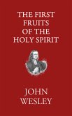 The First Fruits of the Holy Spirit (eBook, ePUB)