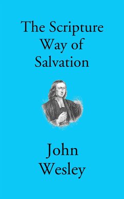 The Scripture Way of Salvation (eBook, ePUB) - Wesley, John