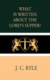 What is Written about the Lord's Supper? (eBook, ePUB)