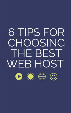 Cover 6 TIPS FOR CHOOSING THE BEST WEB HOST (eBook, ePUB)