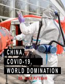 China, Covid-19, World Domination (eBook, ePUB)