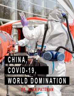 China, Covid-19, World Domination (eBook, ePUB) - Pateman, Alan