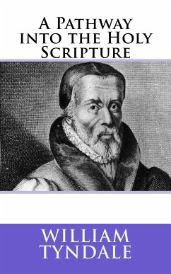 A Pathway into Holy Scripture (eBook, ePUB) - Tyndale, William