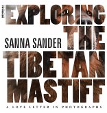 Exploring the Tibetan Mastiff Exploring the Tibetan Mastiff