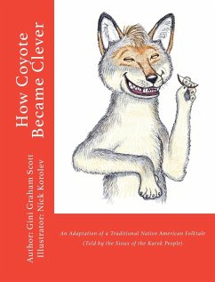 How Coyote Became Clever - Scott, Gini Graham