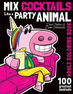 Cover Mix Cocktails Like A Party Animal Adult Coloring Book