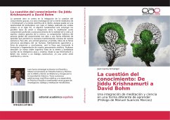 La cuestión del conocimiento: De Jiddu Krishnamurti a David Bohm - García Armengol, Juan