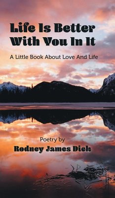 Life Is Better With You In It - Dick, Rodney James