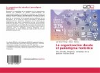 La organización desde el paradigma holístico