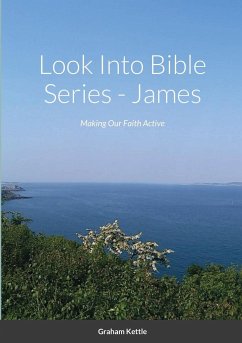 Look Into Bible Series - James - Kettle, Graham
