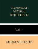 The Works of George Whitefield Vol. 1 (eBook, ePUB)